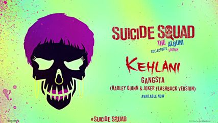 Kehlani - Gangsta Harley Quinn Joker Flashback Version Official Audio