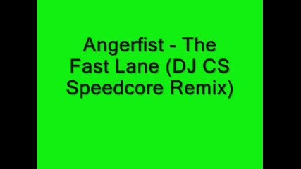 Angerfist - The Fast Lane (speedcore)