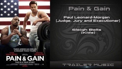 Pain & Gain / Кръв и пот - трейлър-soundtrack