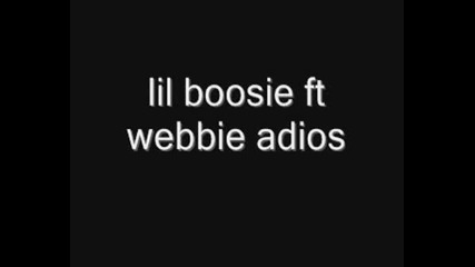 Lil Boosie Ft Webbie Adios