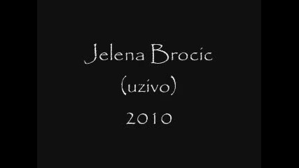 Jelena Brocic - Tri poljupca uzivo 2010 