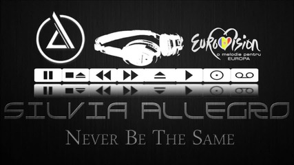 /румънско!/ Silvia Allegro - Never Be The Same (eurovision)