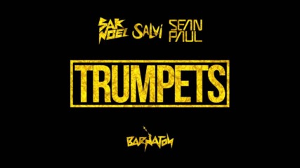 Sak Noel & Salvi feat. Sean Paul - Trumpets (original radio edit)