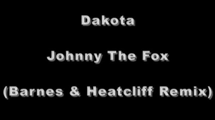 Dakota - Johnny the fox