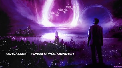 Outlander - Flying Space Monster [hq Original]