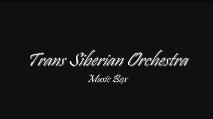 Trans Siberian Orchestra - The Music Box