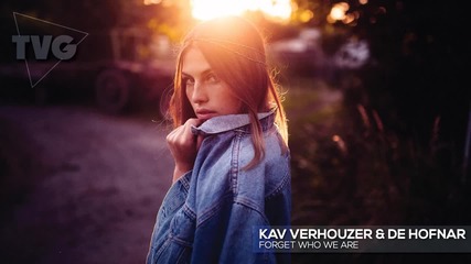 Kav Verhouzer & De Hofnar - Forget Who We Are