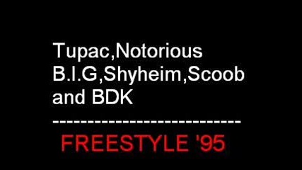 Tupac - Notorious B.i.g - Bdk - Shyheim - Scoob - F