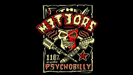 The Meteors - Psycho for your love