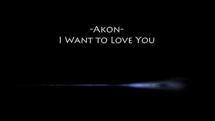 *bass Boost* Akon - I wanna love you
