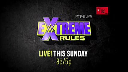 WWE Extreme Rules - live this Sunday