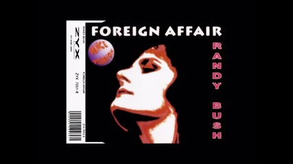 Randy Bush - Foreign Affair (extra mix) & David Harleyson - In the Summertime (summer '93 mix)