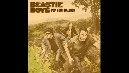 Beastie Boys - Pop Your Balloon