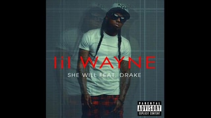 Lil Wayne feat Drake - She Will