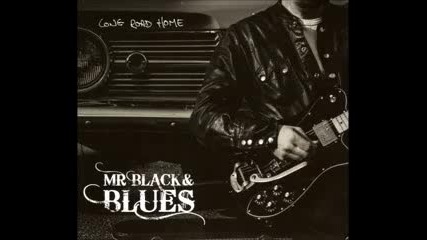 Mr. Black & Blues - Come Back Again