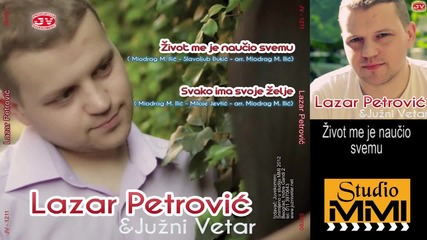 Lazar Petrovic i Juzni Vetar - Zivot me je naucio svemu (audio 2012)