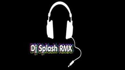 Dj Splash Rmx