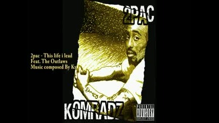 2010* 2pac ft. The Outlwaz - This Life I Lead (remix)