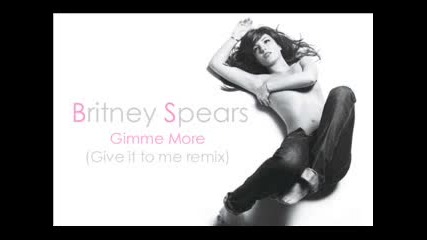 Britney Spears - Gimme More Timbaland Remix