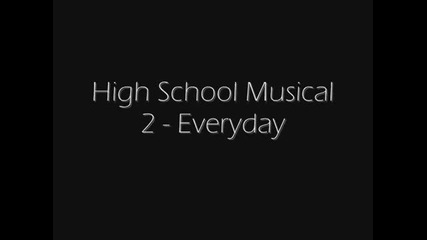 High School Musical 2 - Everyday