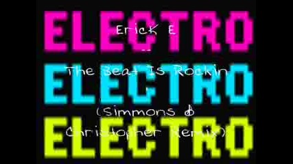 Erick E - The Beat Is Rockin (simmons & Christopher Remix)