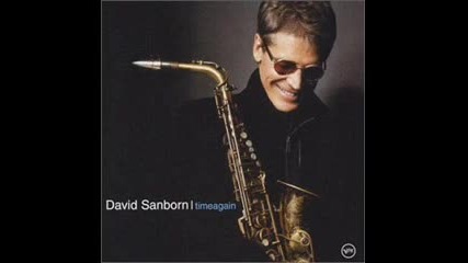 David Sanborn - Comin' Home Baby