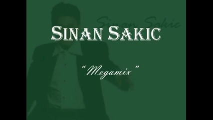 Sinan Sakic Megamix