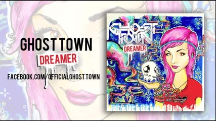 Ghost Town - Dreamer [ 2012 ]