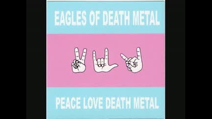 Eagles Of Death Metal - Kiss the Devil 