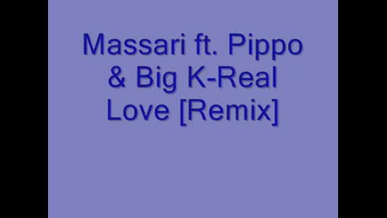 Massari ft. Pippo & Big K - Real Love