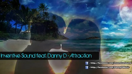 Inventive Sound feat. Danny D - Attraction