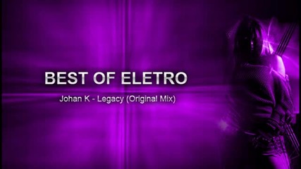 Johan K - Legacy (original Mix)