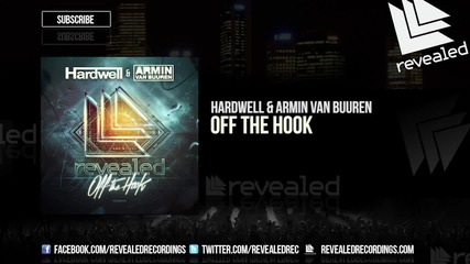 Hardwell & Armin van Buuren - Off The Hook ( Original Mix )