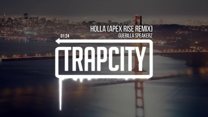Мощен Трап Бас ! Guerilla Speakerz - Holla (apex Rise Remix)