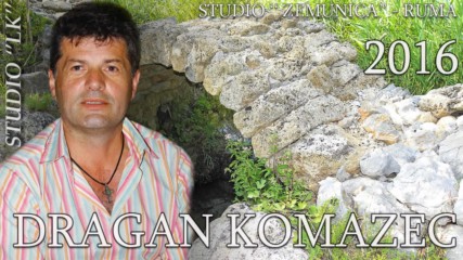 Dragan Komazec - 2016 - Pjesma ocu (hq) (bg sub)