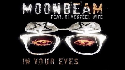 • progressive House • Moonbeam ft. Blackfeel Wite - In Your Eyes (beat Service Proglifting Remix)
