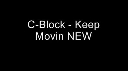 C - Block - Keep Movin New 