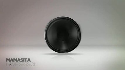 Mamasita - Love Session