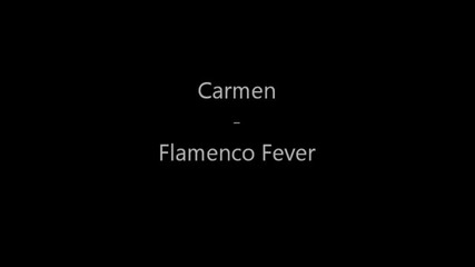 Carmen - Flamenco Fever
