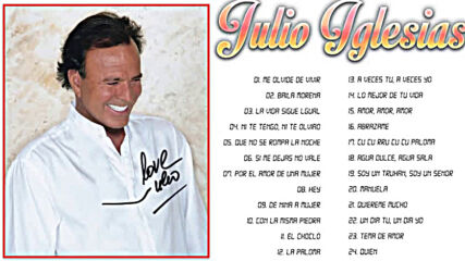 Julio Iglesias 30 Grandes Exitos - Julio Iglesias Exitos Sus Mejores Canciones - Youtube