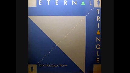 Eternal Triangle - Nothing But a Friend 