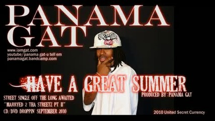 !!!new Hip Hop Music 2010!!! Panama Gat - - Have A Great Summer (new Music For June July 2010) 