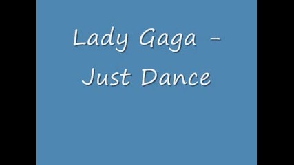 Lady Gaga - Just Dance