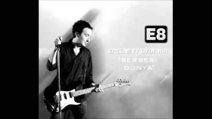 Ercuneyt Ozdemir - Serseri Dunya