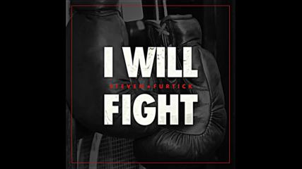 I will fight - I Will Fight by Pastor Steven Furtick