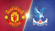 Manchester United vs. Crystal Palace - Game Highlights