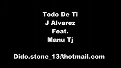 Todo De Ti J Alvarez Feat Manu Tj Con Letra