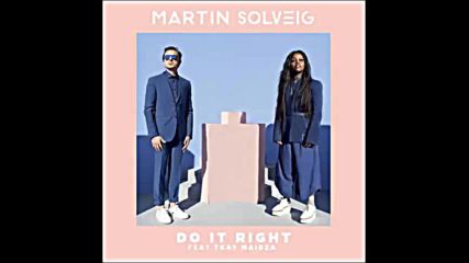 *2016* Martin Solveig ft. Tkay Maidza - Do It Right