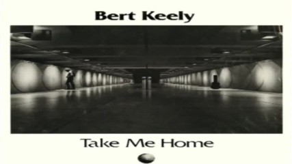 Bert Keely ✴ Take Me Home 1979