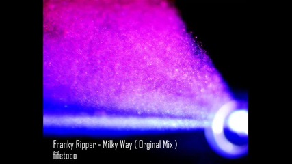 Franky Ripper - Milky Way (original Mix) 